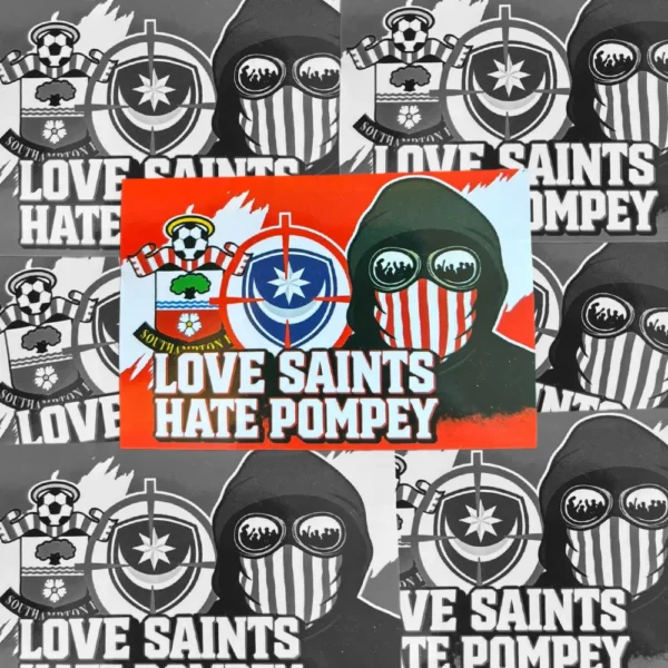 Love Saints, Hate Pompey - Southampton Stickers