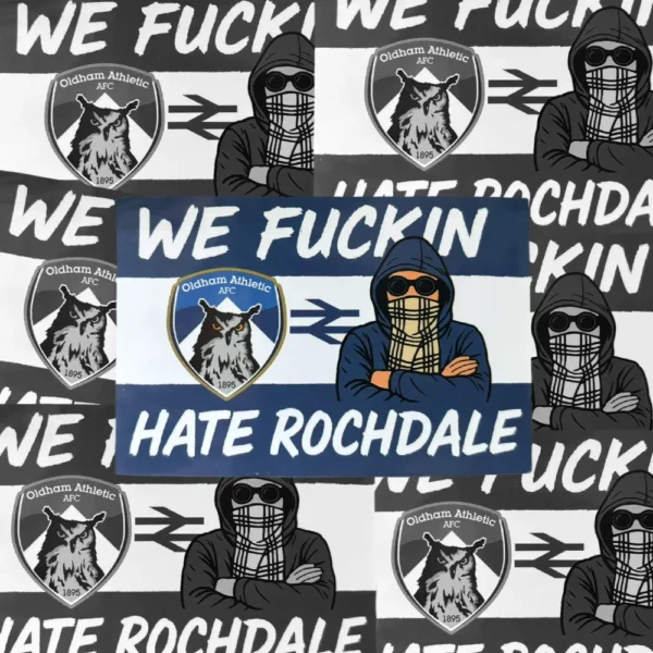 We Fuckin Hate Rochdale - Oldham Stickers