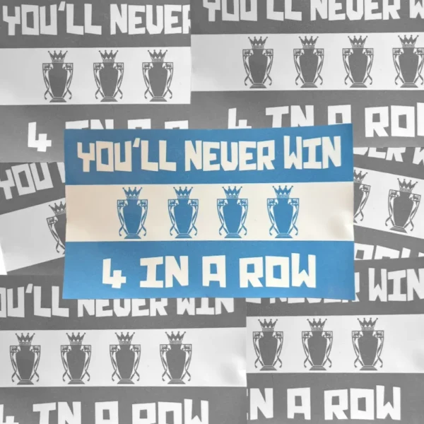 You'll Never Win 4 In A Row - Manchester City Stickers